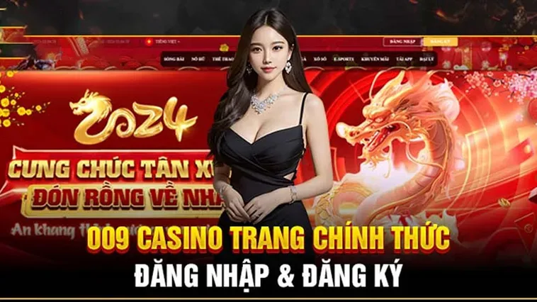 Đánh Giá Nhà Cái 009 Casino Sân Chơi Cá Cược Trực Tuyến Đẳng Cấp Thế Giới