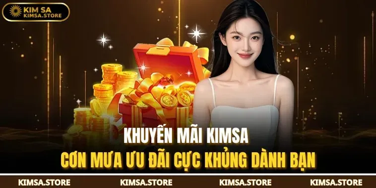 Tuyệt Chiêu Săn Khuyến Mãi Nhà Cái Kimsa Cho Người Chơi Thông Thái