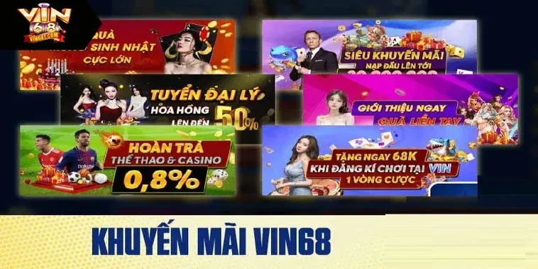 Những Chương Trình Khuyến Mãi Nhà Cái VIN68 Đỉnh Cao Nhất Cho Mọi Game Thủ