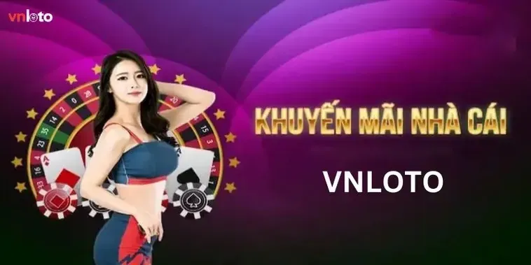 Những Chương Trình Khuyến Mãi Nhà Cái VNLOTO Đẳng Cấp Nhất Cho Mọi Cược Thủ