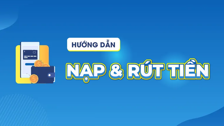 Nạp rút bảo mật an toàn nhanh chóng .