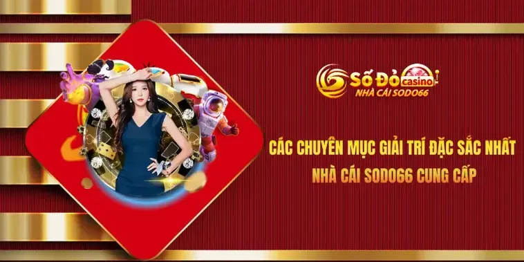 Đánh Giá Nhà Cái Sodo66 Điểm Hẹn Giải Trí Đỉnh Cao Cho Mọi Cược Thủ